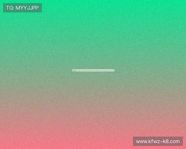 K8凯发线上开户常见问题及解决方案一览助你顺利完成注册 K8凯发线上开户常见问题及解决方案一览助你顺利完成注册